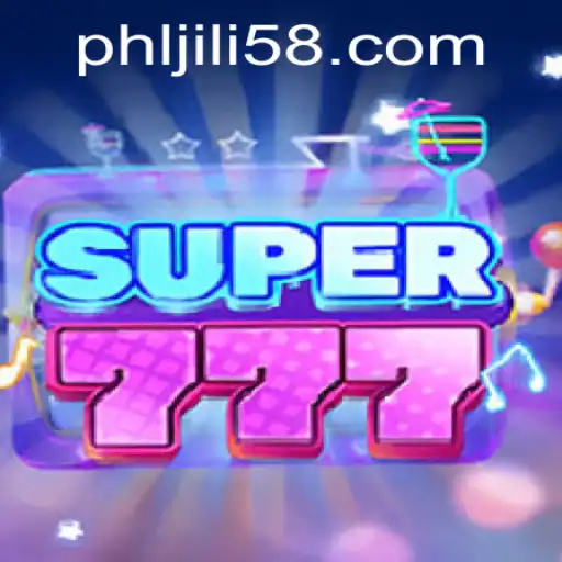 Exploring the Exciting World of Super777: A Game-Changer by JiLi58 PH